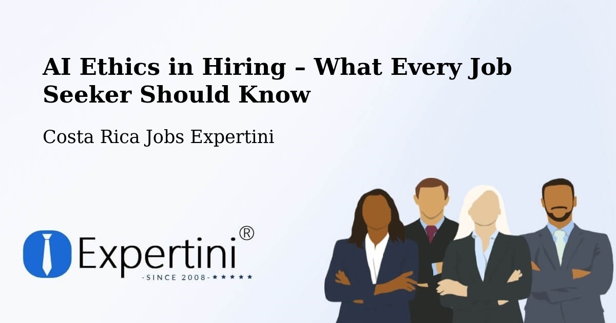 AI Ethics in Recruitment & Hiring – Oreamuno - Oreamuno, Costa Rica Jobs Expertini