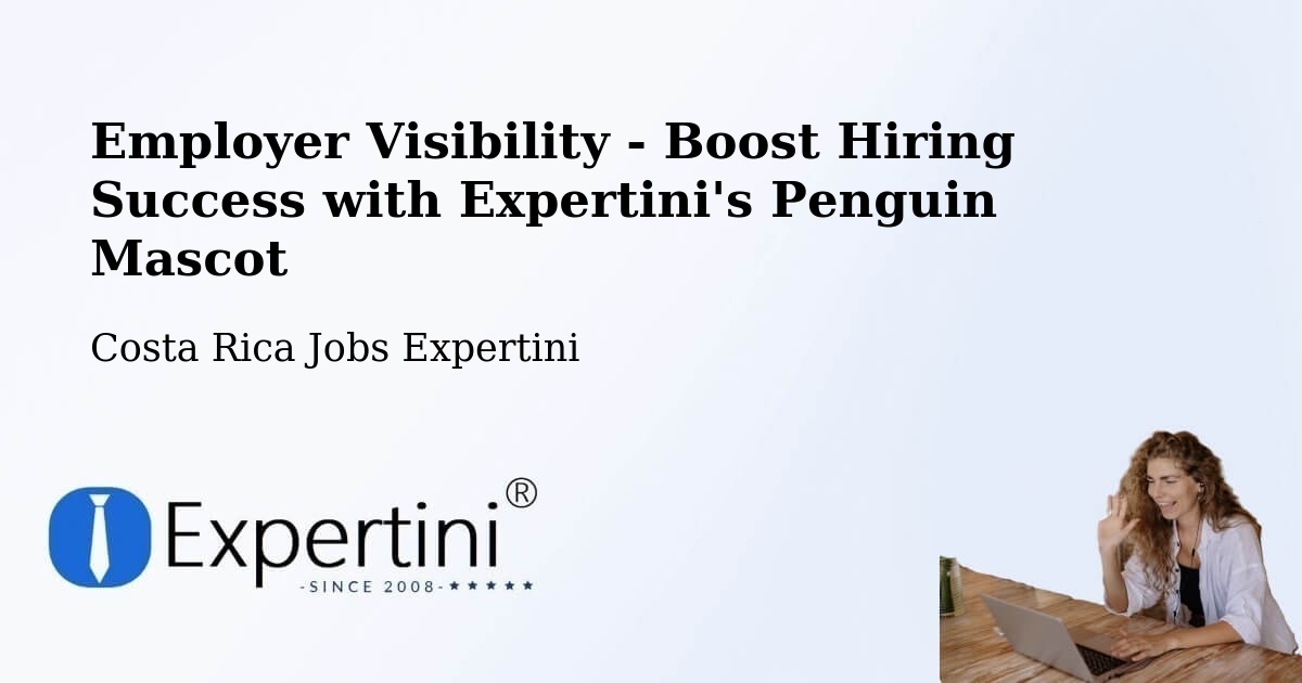 CV and Resume Visibility Optimization – Oreamuno - Costa Rica Jobs Expertini